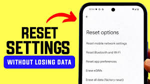 How to Reset Your Phone Without Losing Data